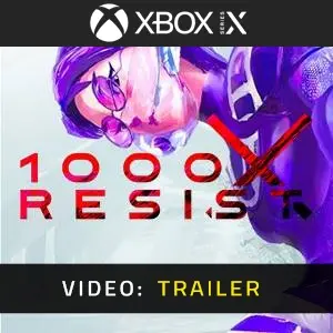 1000xRESIST Xbox Series - Trailer del Video