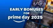 Bonus anticipati per il Prime Day 2025 da riscattare subito!