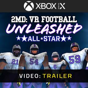 2MD VR Football Unleashed ALLSTAR Xbox Series X - Trailer Video