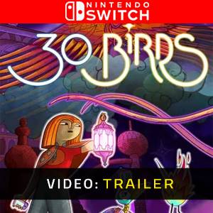 30 Birds Trailer del Video