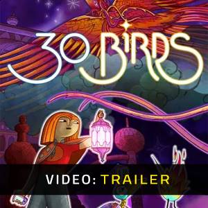30 Birds Trailer del Video