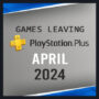 PS Plus: Salva Questi Giochi Prima che Spariscano in Aprile 2024