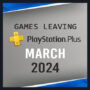 Aggiornamento a sorpresa di PlayStation Plus Extra di marzo: rimossi 3 giochi