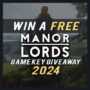 Vinci una chiave CD gratuita per Manor Lords – Giveaway chiavi di gioco 2024