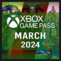 Xbox Game Pass marzo 2024: Calendario dei Titoli Confermati
