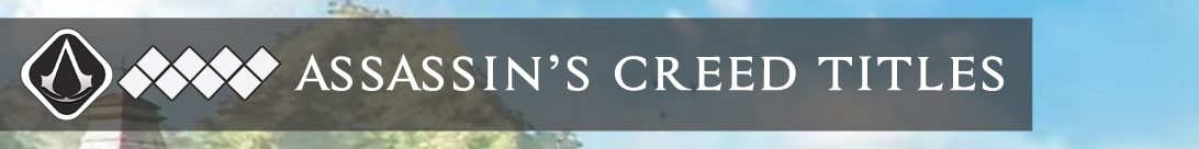 Dalle umili origini alle grandi espansioni: i titoli di Assassin's Creed