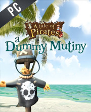 A Tale of Pirates a Dummy Mutiny Pc