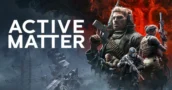 Uscita di Active Matter: il nuovo extraction shooter è ora disponibile