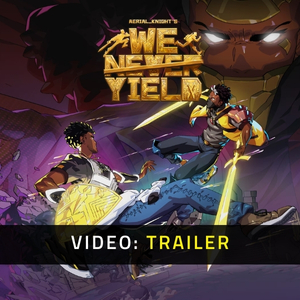 Aerial_Knight’s We Never Yield - Trailer Video