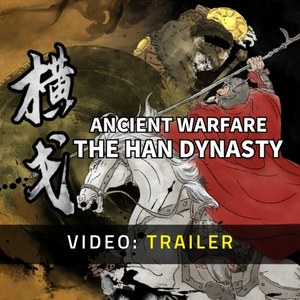 Ancient Warfare The Han Dynasty - Trailer Video