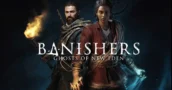 Banishers Ghosts of New Eden: Ottieni subito la tua chiave a basso costo e inizia a giocare alla nuova uscita