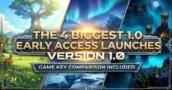 I 4 più grandi lanci 1.0 in Early Access da non perdere quest’anno