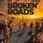 Broken Roads es in uscita il 10 aprile: Acquistalo con sconto al lancio