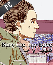 Bury me, my Love Pc