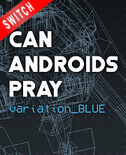 CAN ANDROIDS PRAY BLUE Switch
