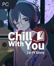 Chill with You Lo-Fi Story Pc