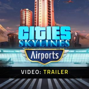 Cities: Skylines - Airports Video Trailer
