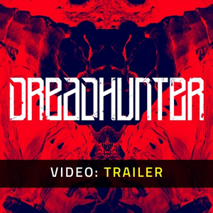 Dreadhunter Trailer del Video