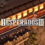 Desperados 3 Data di lancio ufficiale Rivelata