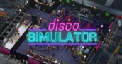 Disco Simulator Rilasciato: Costruisci il Tuo Club dei Sogni Spendendo Meno con Allkeyshop