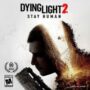 Dying Light 2 Stay Human – Il trailer di gameplay ci mostra cosa aspettarci
