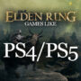 I Migliori Giochi come Elden Ring per PS4/PS5