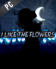 I LIKE THE FLOWERS Pc
