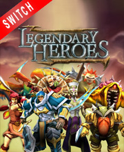 Legendary Heroes Switch