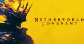 Soulslike Netherworld Covenant rilascia la versione 1.0 con uno sconto lancio del 20%