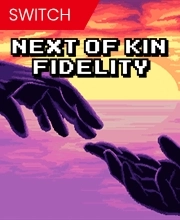 Next of Kin Fidelity Switch