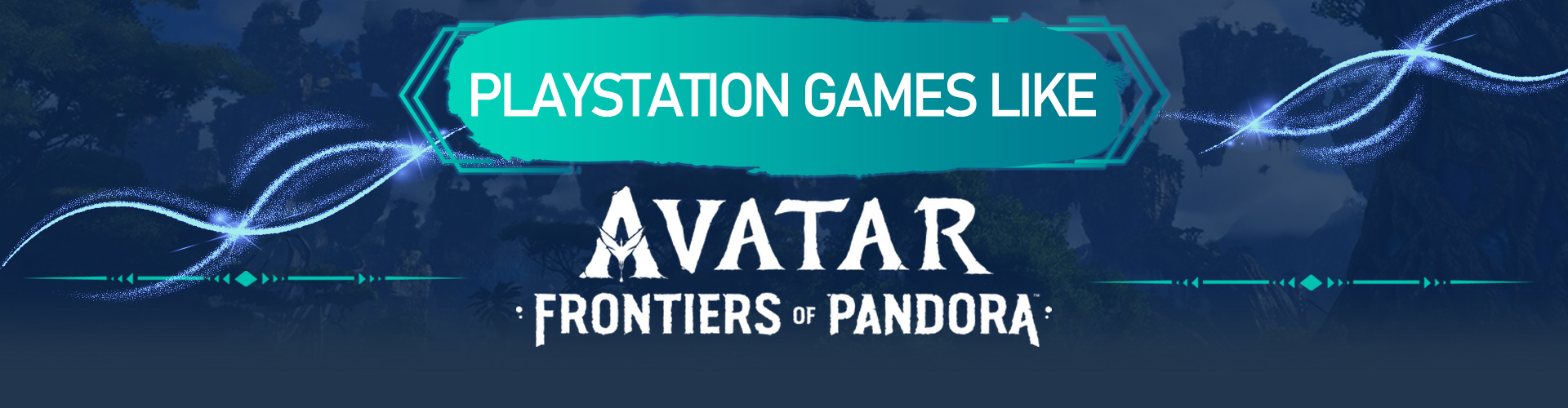 Giochi PS4/PS5 simili a Avatar Frontiers of Pandora