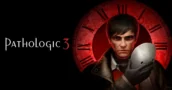 Pathologic 3: Nuove Meccaniche Temporali e Confronto Prezzi
