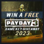 Vinci una chiave CD gratuita di PayDay 3 – Estrazione chiave di gioco 2023