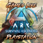 I Migliori Giochi Come ARK Survival Ascended su PS4/PS5