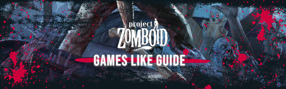 Guida a giochi simili a Project Zomboid