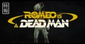 Romeo is a Dead Man: Perché il caos 