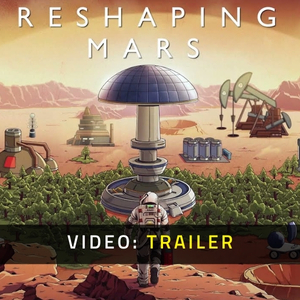 Reshaping Mars - Trailer Video
