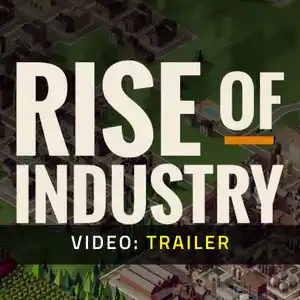 Rise of Industry - Trailer Video