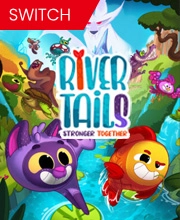 River Tails Stronger Together Switch