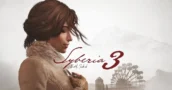 Syberia 3 Prima Ora di Gameplay Presenta Una Fuga