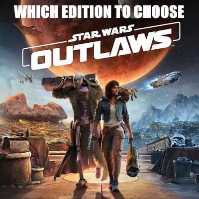 Star Wars: Outlaws - Quale Edizione Scegliere?