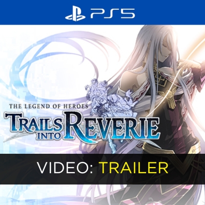 The Legend of Heroes Trails into Reverie PS5 Trailer del video