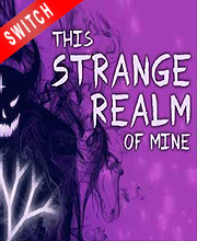 This Strange Realm Of Mine Switch