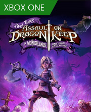 Tiny Tina’s Assault on Dragon Keep A Wonderlands One-shot Adventure Xbox One