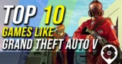 Top 10 dei giochi come GTA 5