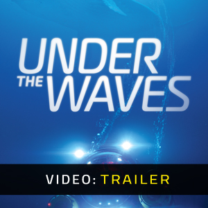 Under The Waves Video Trailer