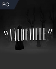 Vaudeville Pc