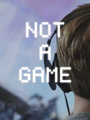 Dove vedere Not a Game in streaming e Video on demand