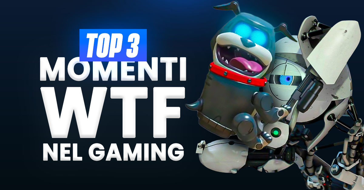 Top 3 dei momenti WTF nel gaming Top 3 dei momenti WTF nel gaming
