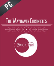 Wayhaven Chronicles Book Two Pc